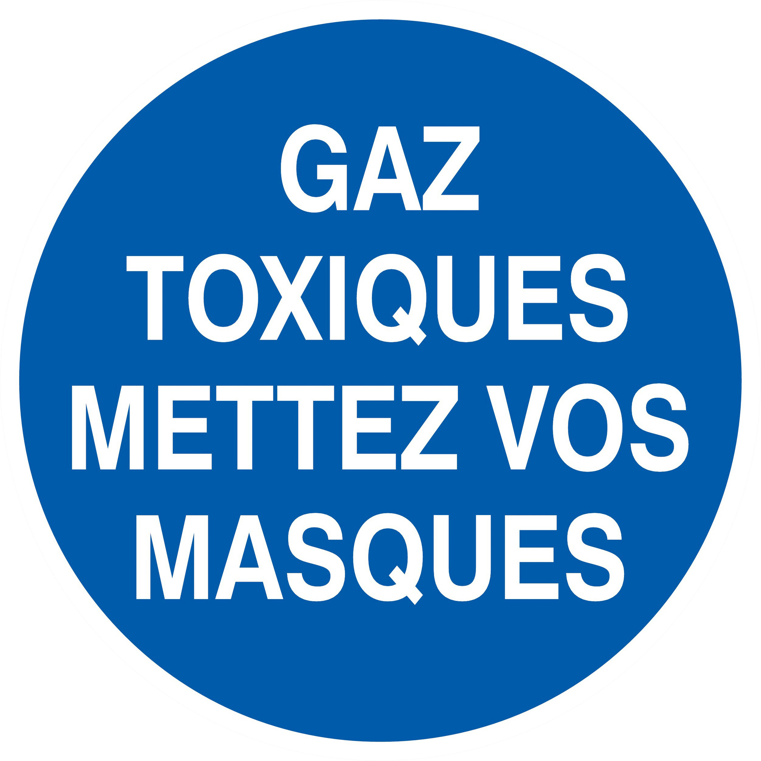 PANNEAU GAZ TOXIQUES, METTEZ VOS MASQUES Ø300MM TALIAPLAST - 722534