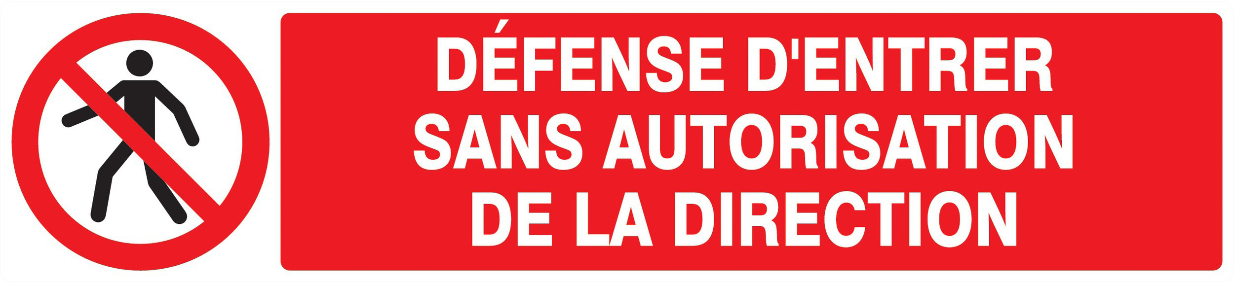 Panneau adhésif DEFENSE D'ENTRER SANS AUTORISATION DIRECTE 330X75MM TALIAPLAST - 725205