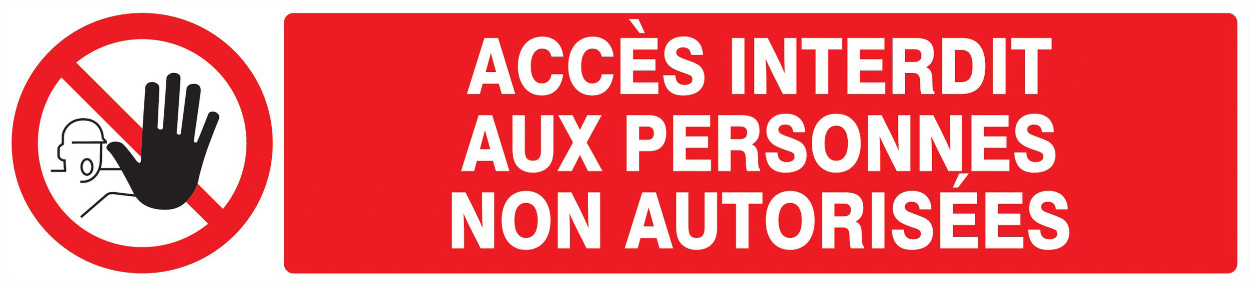 Panneau adhésif ACCES INTERDIT AUX PERSONNES NON AUTORISEES 330X75MM TALIAPLAST - 725210