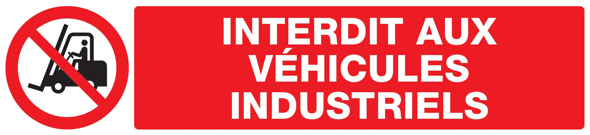Panneau adhésif INTERDIT AUX VEHICULES INDUSTRIELS 330X75MM TALIAPLAST - 725228