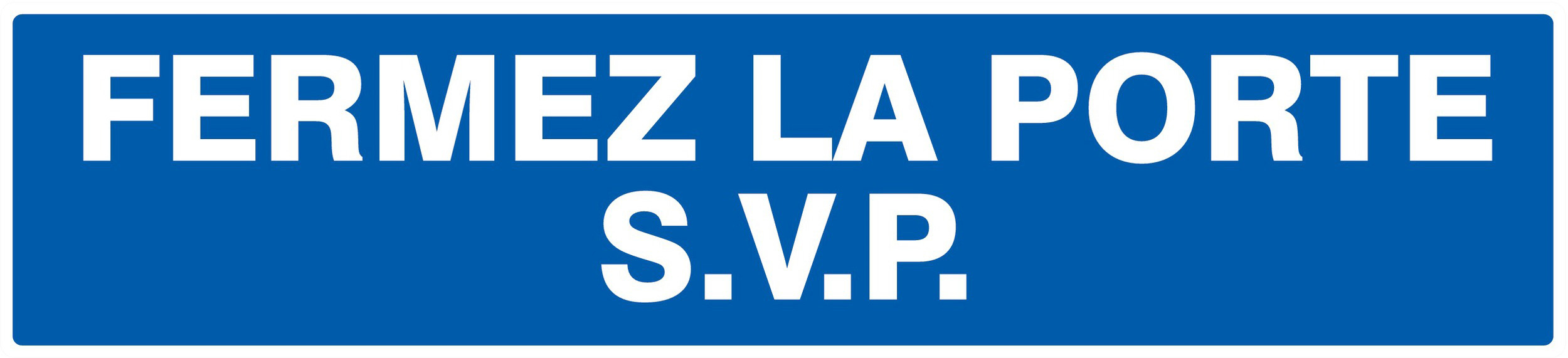 Fermez la porte s.v.p 330x75mm TALIAPLAST - 725619