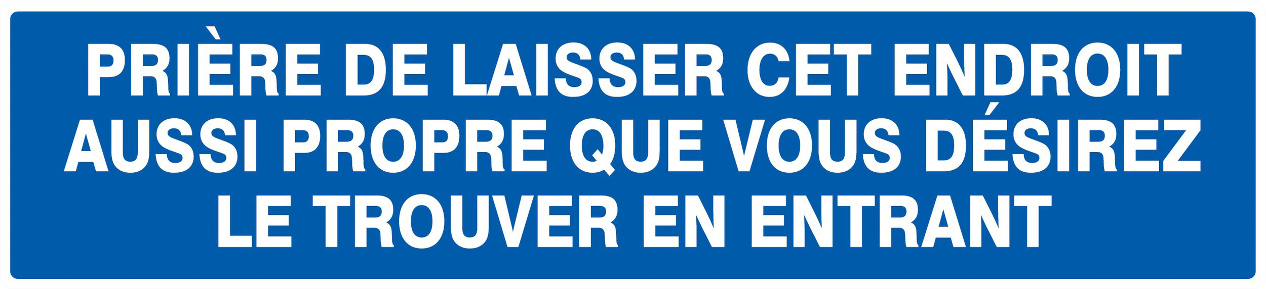 Panneau adhésif PRIERE DE LAISSER CET ENDROIT AUSSI PROPRE... 330x75mm TALIAPLAST - 725641
