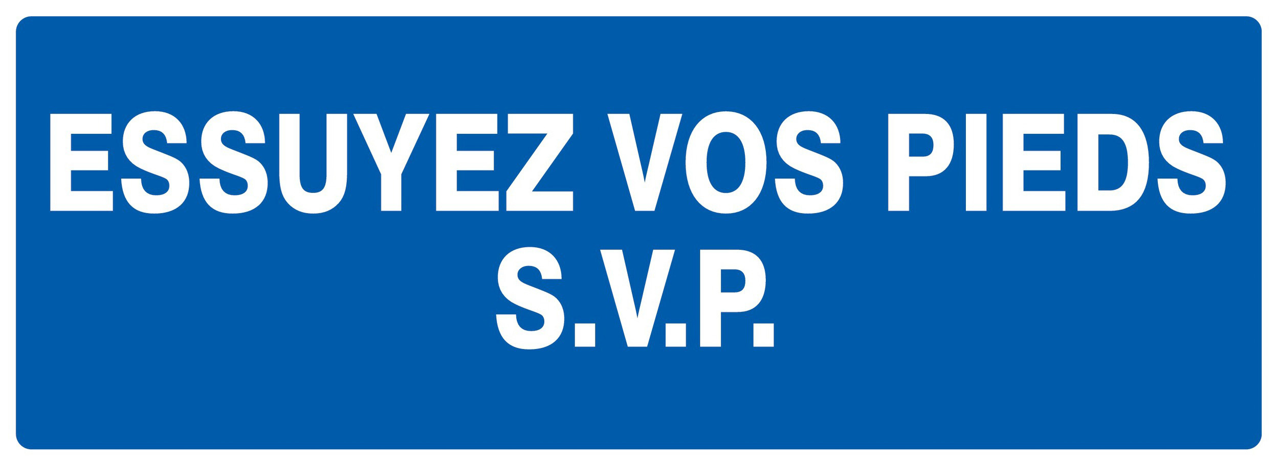 Panneau adhésif ESSUYEZ VOS PIEDS S.V.P 330X120MM TALIAPLAST - 726617