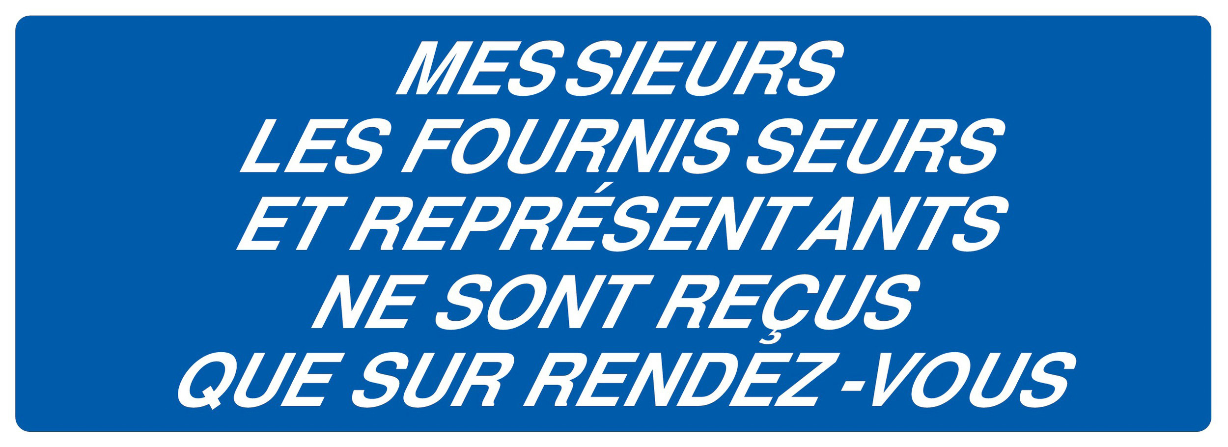 Panneau adhésif FOURNISSEURS & REPRESENTANTS RECUS SUR R.D.V 330x120mm TALIAPLAST - 726638