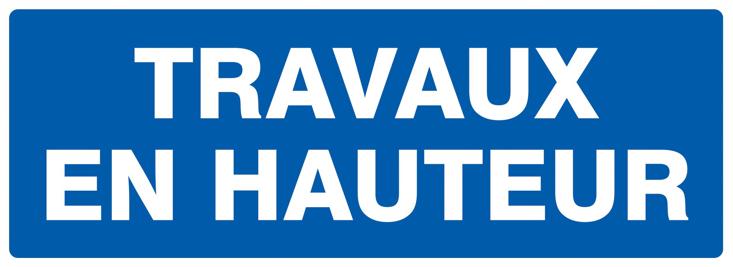 Panneau adhésif TRAVAUX EN HAUTEUR 330X120MM TALIAPLAST - 726650