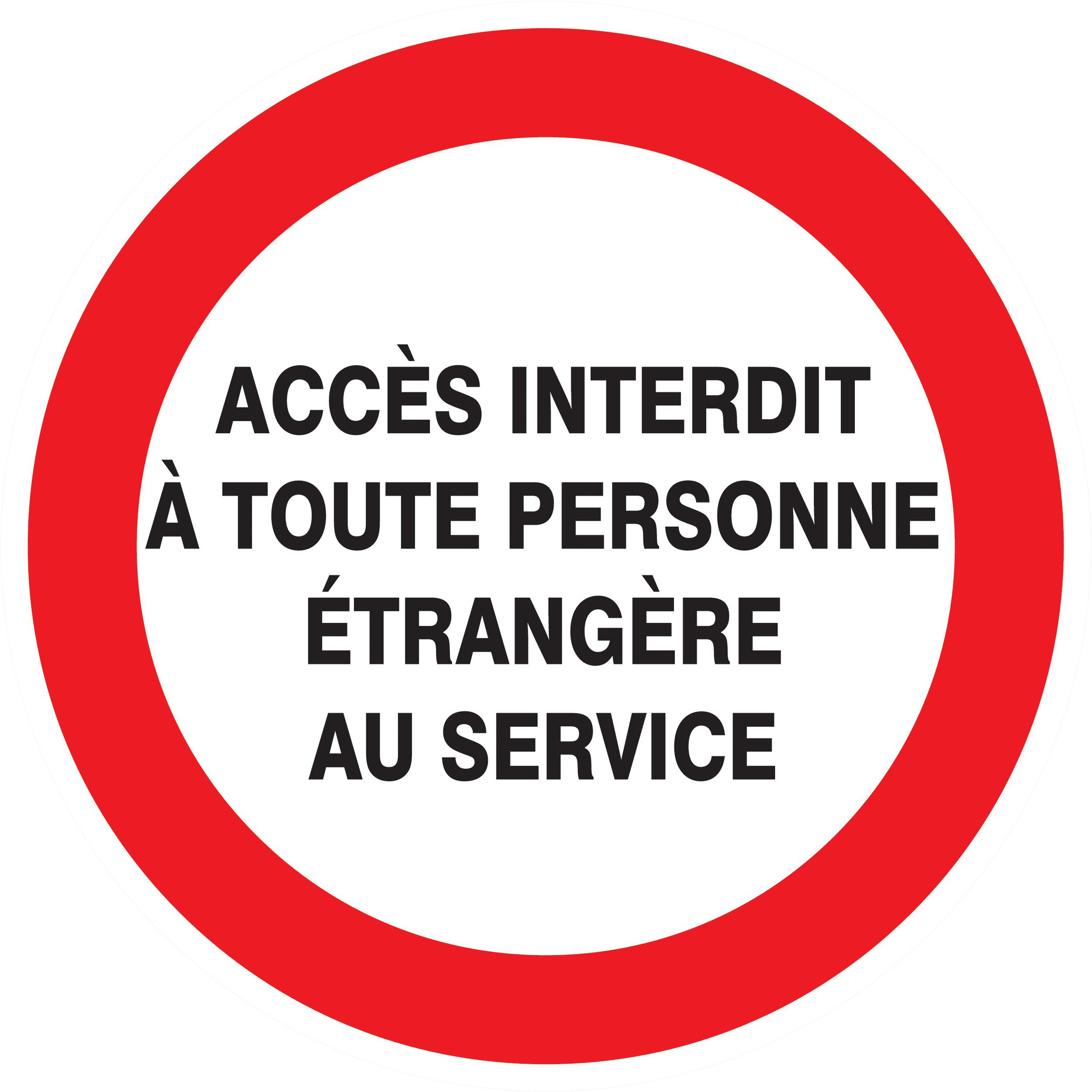 Panneau adhésif ACCES INTERDIT TTE PERS. ETRANGERE AU SERVICE Ø180MM TALIAPLAST - 727239