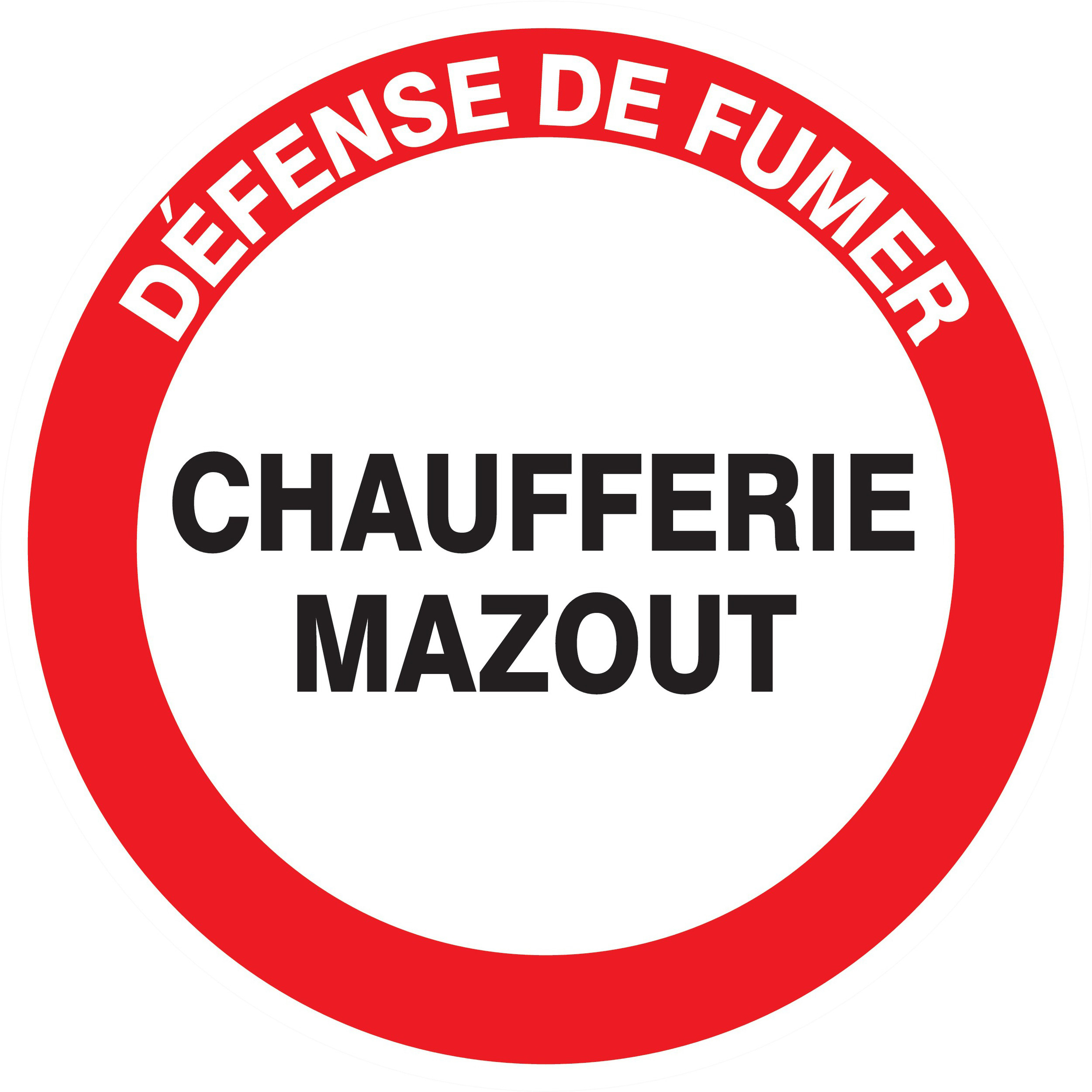 Panneau adhésif DEFENSE DE FUMER CHAUFFERIE MAZOUT Ø180MM TALIAPLAST - 727245