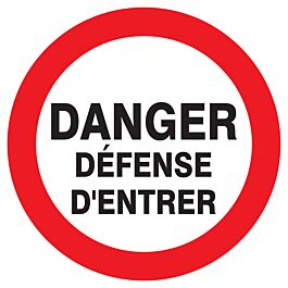 Panneau adhésif DANGER DEFENSE D'ENTRER Ø300MM TALIAPLAST - 722216