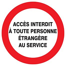 Panneau adhésif ACCES INTERDIT TTE PERS. ETRANGERE AU SERVICE Ø300MM TALIAPLAST - 722234
