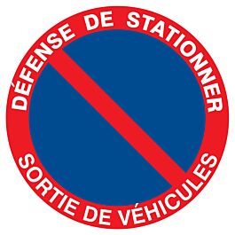 Panneau adhésif DEFENSE DE STATIONNER SORTIE DE VEHICULES Ø420MM TALIAPLAST - 723209