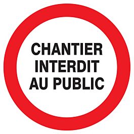 Panneau adhésif CHANTIER INTERDIT AU PUBLIC Ø420MM TALIAPLAST - 723214