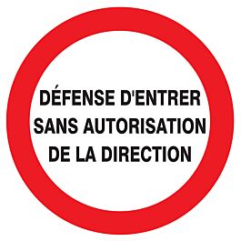 Panneau adhésif DEFENSE D'ENTRER SANS AUTORISATION DIRECTE Ø80MM TALIAPLAST - 724227