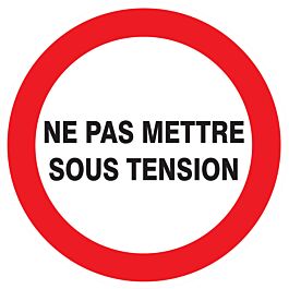 Panneau adhésif NE PAS METTRE SOUS TENSION Ø80MM TALIAPLAST - 724232