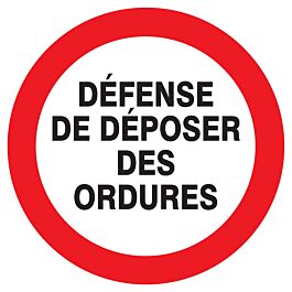 Panneau adhésif DEFENSE DE DEPOSER DES ORDURES Ø180MM TALIAPLAST - 727220