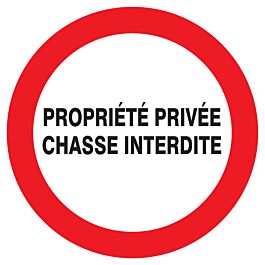 Panneau adhésif PROPRIETE PRIVEE CHASSE INTERDITE Ø180MM TALIAPLAST - 727238