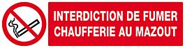 Panneau rigide INTERDICTION DE FUMER CHAUFFERIE AU MAZOUT 200x52mm TALIAPLAST - 620223