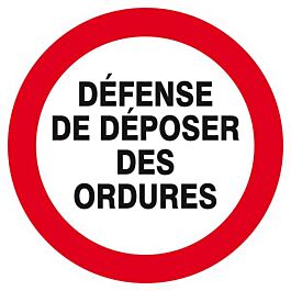 Panneau rigide DEFENSE DE DEPOSER DES ORDURES D.300mm TALIAPLAST - 622217