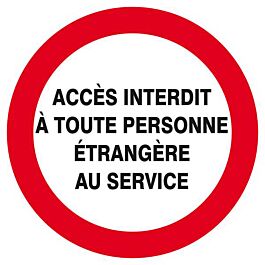 Panneau rigide ACCES INTERDIT TTE PERS. ETRANGERE AU SERVICE D.300mm TALIAPLAST - 622234
