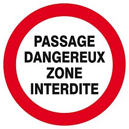 Panneau rigide PASSAGE DANGEREUX ZONE INTERDITE D.80mm TALIAPLAST - 624235