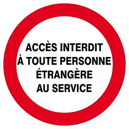 Panneau rigide ACCES INTERDIT TTE PERS. ETRANGERE AU SERVICE D.80mm TALIAPLAST - 624238