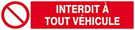 Panneau rigide INTERDIT A TOUT VEHICULE 330x75mm TALIAPLAST - 625212