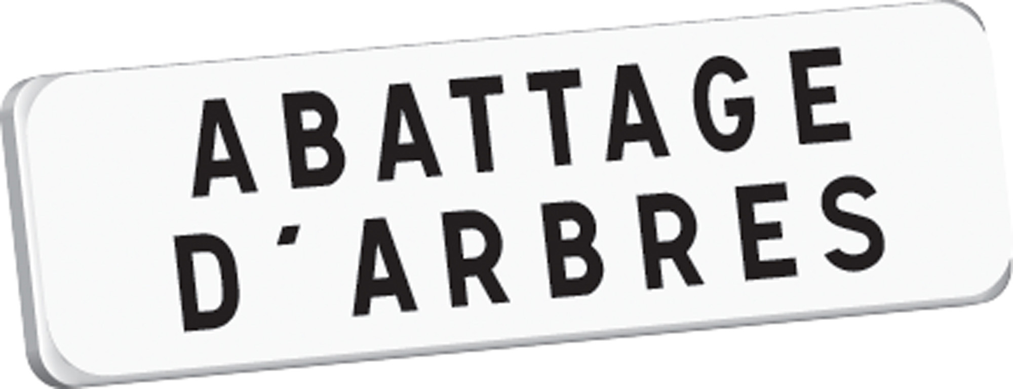 Panonceau ABATTAGE D'ARBRES M9 classe T1 700 x 200 TALIAPLAST - 525365