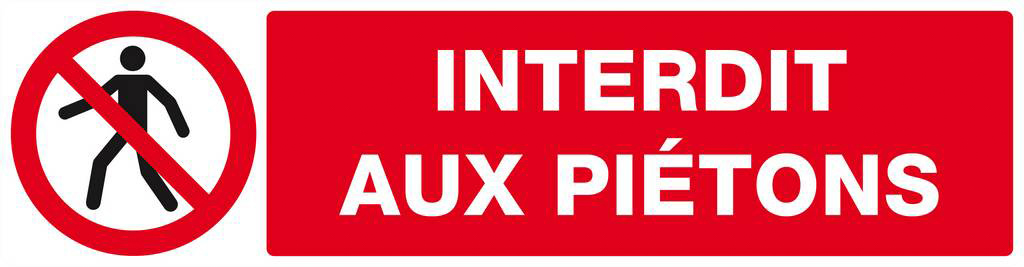 Panneau rigide INTERDIT AUX PIETONS 200x52mm TALIAPLAST - 620201