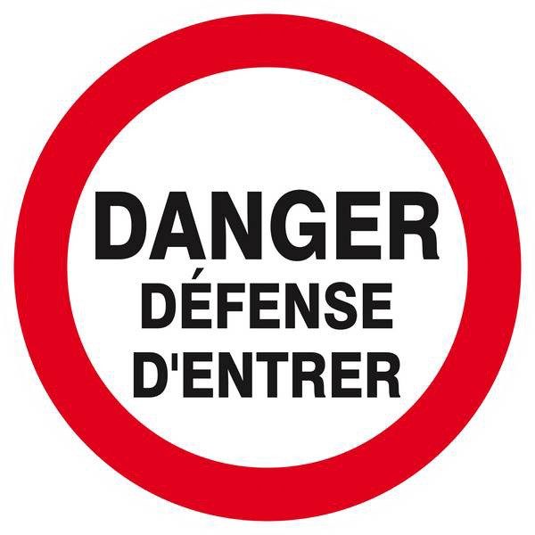 Panneau rigide DANGER DEFENSE D'ENTRER D.300mm TALIAPLAST - 622216