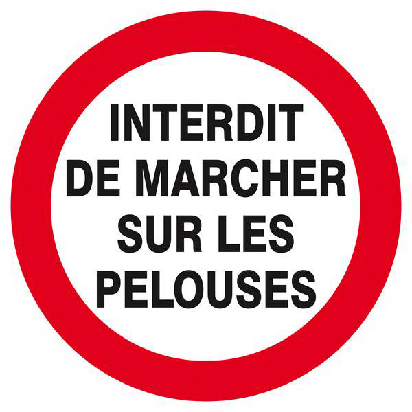 Panneau rigide INTERDIT DE MARCHER SUR LES PELOUSES D.300mm TALIAPLAST - 622257