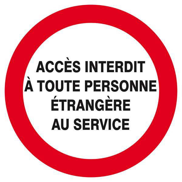 Panneau rigide ACCES INTERDIT TTE PERS. ETRANGERE AU SERVICE D.420mm TALIAPLAST - 623235