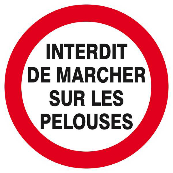 Panneau rigide INTERDIT DE MARCHER SUR LES PELOUSES D.420mm TALIAPLAST - 623257