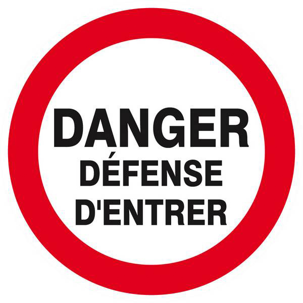 Panneau rigide DANGER DEFENSE D'ENTRER D.80mm TALIAPLAST - 624217