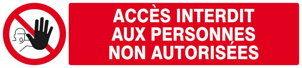 Panneau rigide ACCES INTERDIT AUX PERSONNES NON AUTORISEES 330x75mm TALIAPLAST - 625210