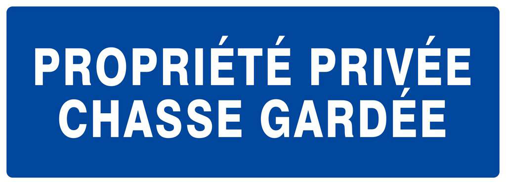 Panneau rigide PROPRIETE PRIVEE CHASSE GARDEE 330X120MM TALIAPLAST - 626645