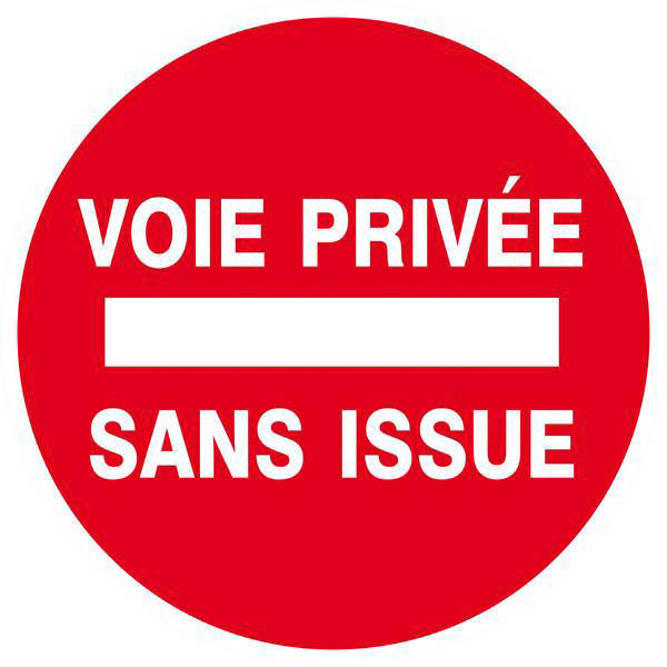 Panneau rigide VOIE PRIVEE SANS ISSUE Ø180MM TALIAPLAST - 627226