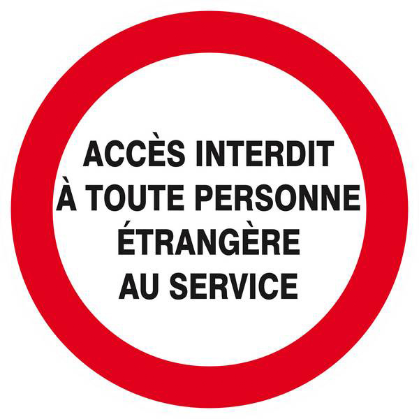 Panneau rigide ACCES INTERDIT TTE PERS. ETRANGERE AU SERVICE Ø180MM TALIAPLAST - 627239