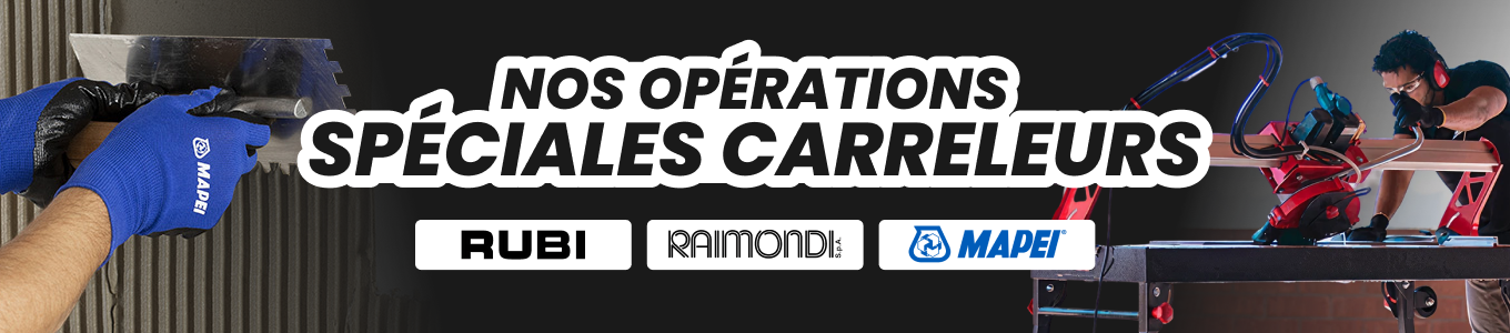 Nos opérations Spécail carreleurs ! Nos opérations Spécail carreleurs !