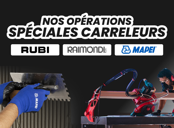 Nos opérations Spécail carreleurs ! Nos opérations Spécail carreleurs !