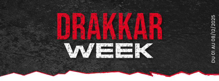 DRAKKAR WEEK : Jusqu'a -140€ sur votre commande Drakkar DRAKKAR WEEK : Jusqu'a -140€ sur votre commande Drakkar