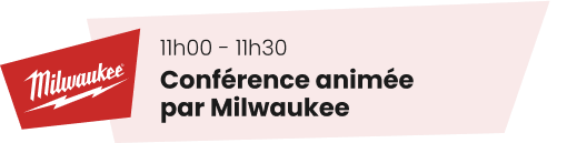 Conférence animée par Milwaukee Conférence animée par Milwaukee