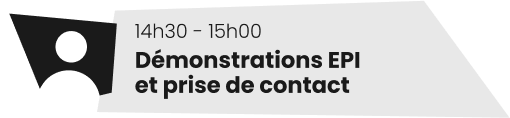 Démonstration EPI et prise de contact Démonstration EPI et prise de contact
