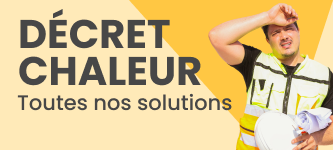 Décret chaleur : nos solutions Décret chaleur : nos solutions