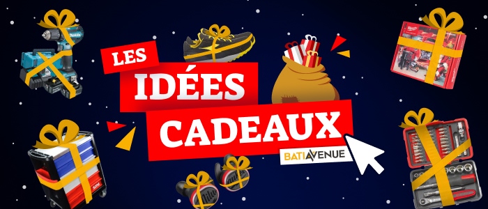 Les idées cadeaux Bati-Avenue Les idées cadeaux Bati-Avenue
