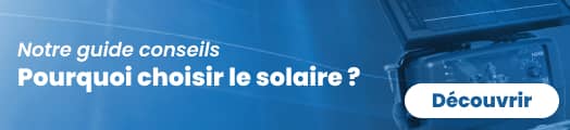 Pourquoi choisir le solaire ?